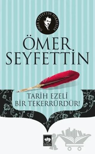 Tarih Ezeli Bir Tekerrürdür!