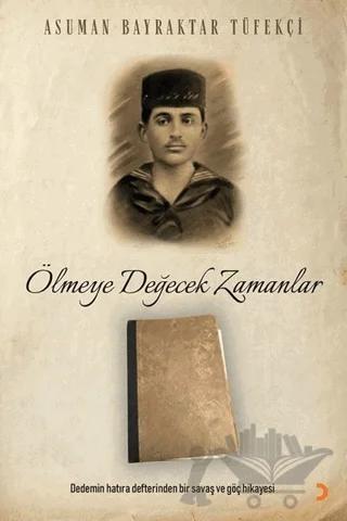 Ölmeye Değecek Zamanlar