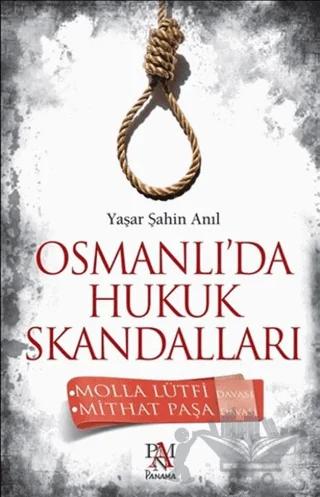 Osmanlı'da Hukuk Skandalları