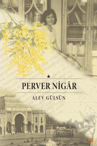 Perver Nigar – Alev Gülsün – Cinius Yayınları kitap kapağı