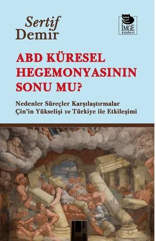 ABD Küresel Hegemonyasının Sonu mu?