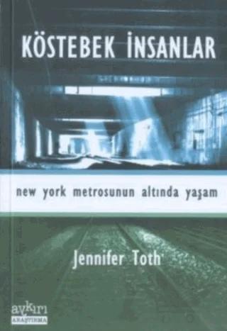 Köstebek İnsanlar New York Metrosunun Altında Yaşam