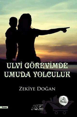 Ulvi Görevimde Umuda Yolculuk