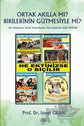 Ortak Akılla Mı? Birilerinin Gütmesiyle Mi?