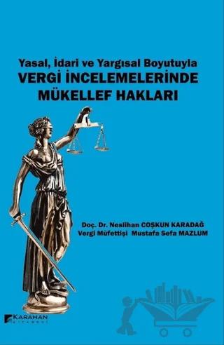Yasal İdari ve Yargısal Boyutuyla Vergi İncelemelerinde Mükellef Hakları