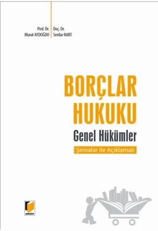 Borçlar Hukuku Genel Hükümler Şemalar ile Açıklamalı
