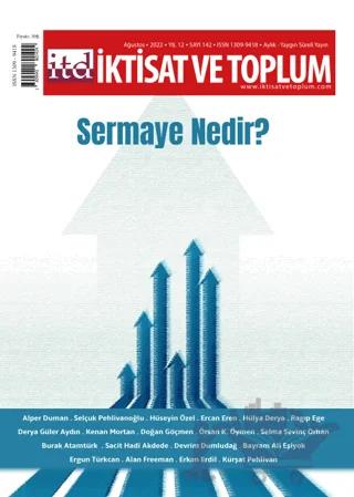 İktisat ve Toplum Dergisi Sayı: 142 Ağustos 2022
