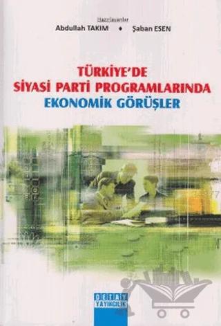 Türkiye’de Siyasi Parti Programlarında Ekonomik Görüşmeler