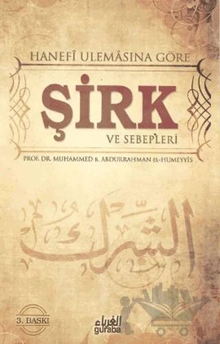 Hanefi Ulemasına Göre Şirk ve Sebepleri