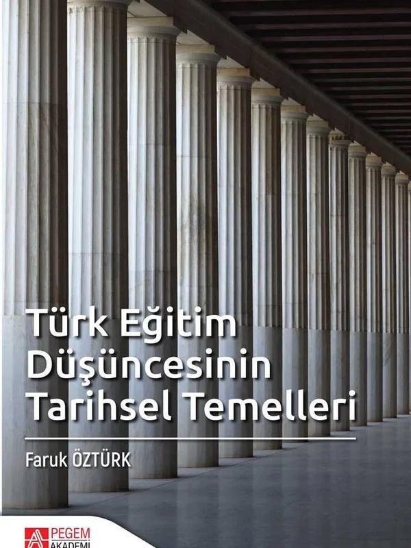Türk Eğitim Düşüncesinin Tarihsel Temelleri