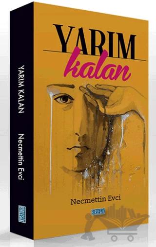 Yarım Kalan – Necmettin Evci – Birleşik Yayınevi kitap kapağı
