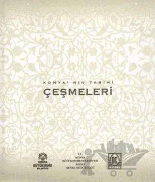 Konya’nın Tarihi Çeşmeleri