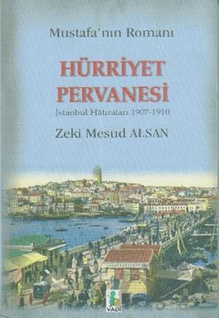 Hürriyet Pervanesi - Mustafa’nın Romanı
