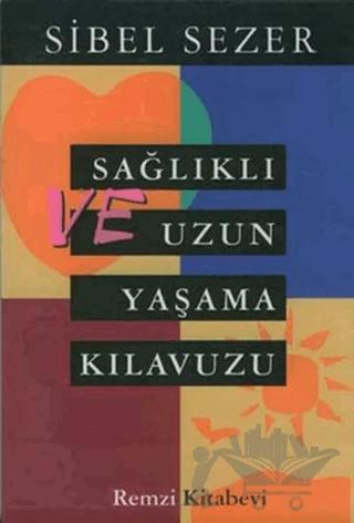 Sağlıklı ve Uzun Yaşama Kılavuzu