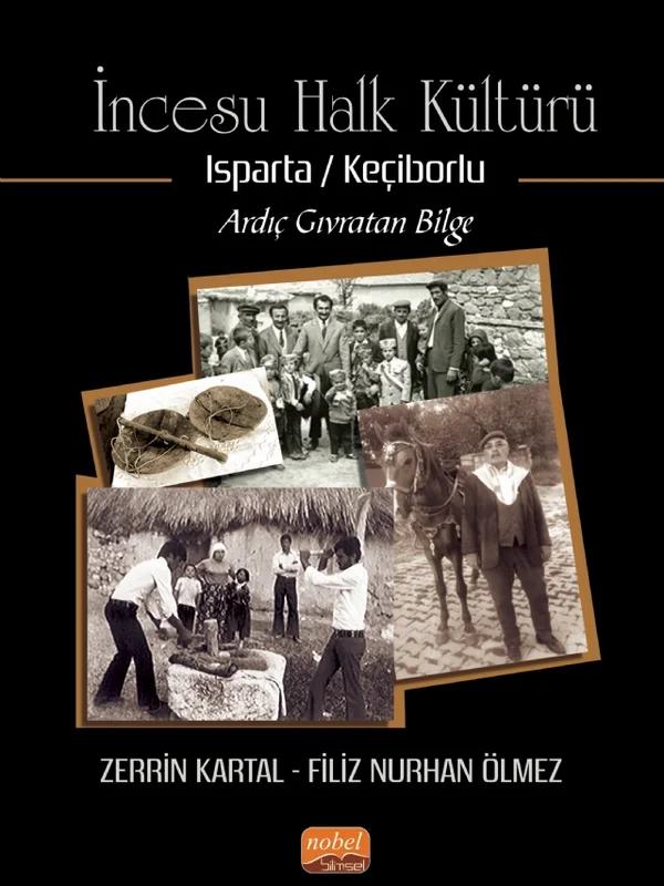 İNCESU HALK KÜLTÜRÜ (Isparta/ Keçiborlu) Ardıç Gıvratan Bilge