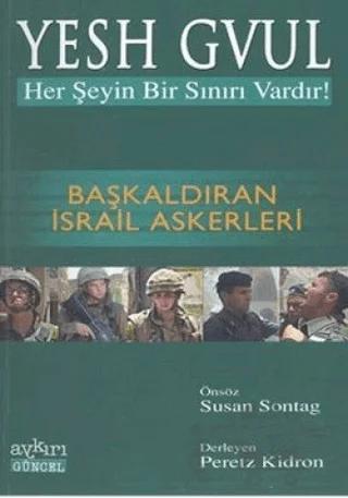 Yesh Gvul Her Şeyin Bir Sınırı Vardır! Başkaldıran İsrail Askerleri