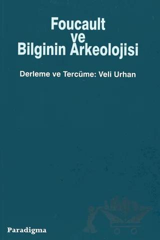 Foucault ve Bilginin Arkeolojisi