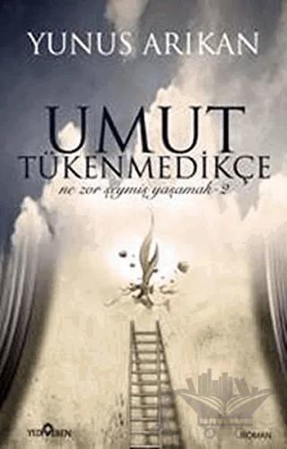 Umut Tükenmedikçe