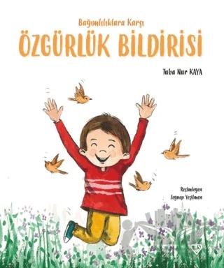 Bağımlılıklara Karşı Özgürlük Bildirisi