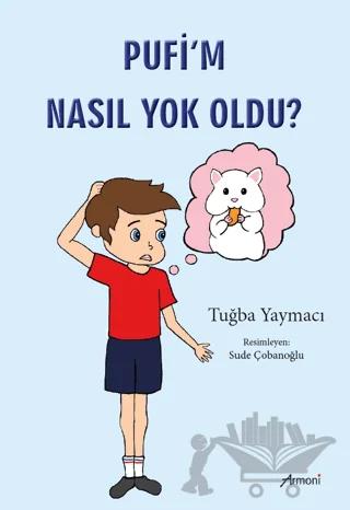 Pufi’m Nasıl Yok Oldu?