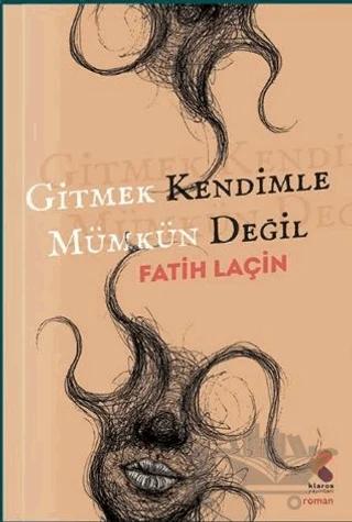 Gitmek Kendimle Mümkün Değil