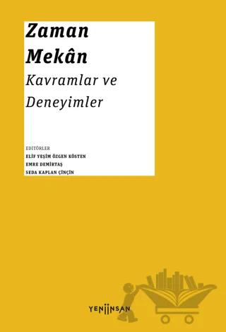 Zaman - Mekan: Kavramlar ve Deneyimler