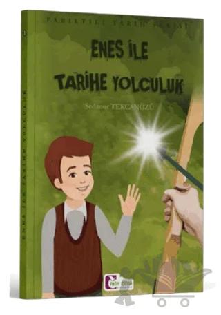 Enes ile Tarihe Yolculuk