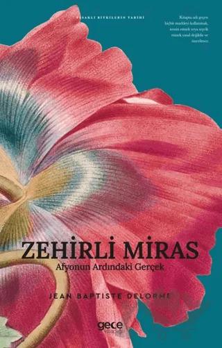 Zehirli Miras Afyonun Ardındaki Gerçek