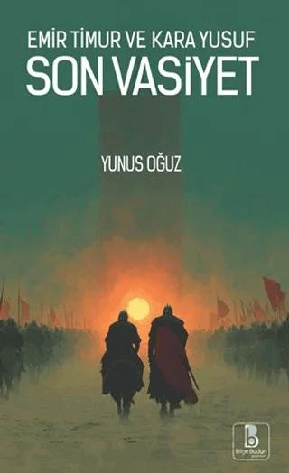 Emir Timur ve Kara Yusuf Son Vasiyet