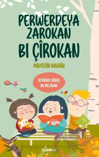 Perwerdeya Zarokan Bi Çirokan – Mıhyedin Nahrin – Nubihar Yayınları kitap kapağı