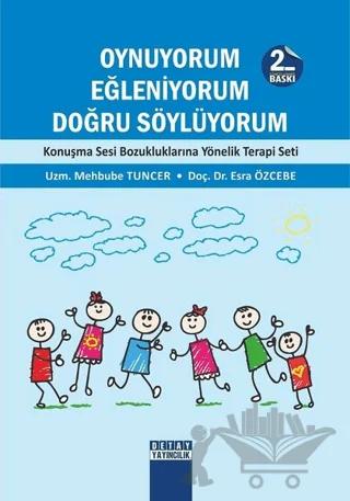 Oynuyorum Eğleniyorum Doğru Söylüyorum