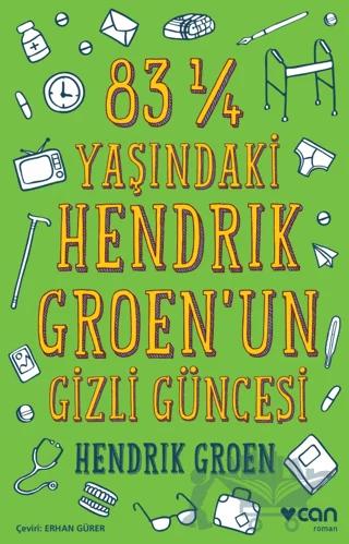 83 ¼ Yaşındaki Hendrik Groen'un Gizli Güncesi
