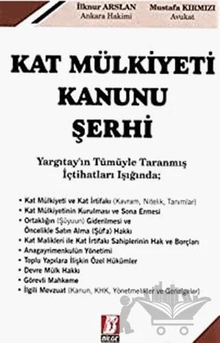 Yargıtay'ın Tümüyle Taranmış İçtihatları Işığında; Kat Mülkiyeti Kanunu Şerhi