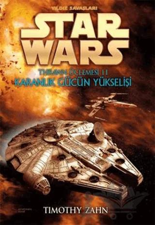 Karanlık Gücün Yükselişi - Yıldız Savaşları Star Wars Thrawn Üçlemesi 2