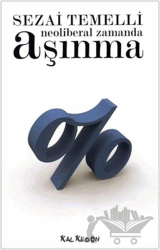 Neoliberal Zamanda Aşınma