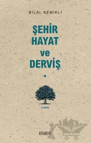 Şehir-Hayat ve Derviş