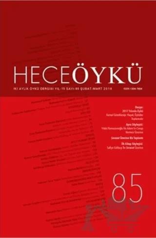 Hece Öykü Dergisi Yıl: 15 Sayı: 85 (Şubat-Mart 2018)