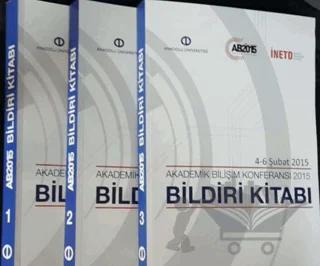 Akademik Bilişim Konferansı 4-6 Şubat 2015 Bildiri Kitabı : 1-3 cilt