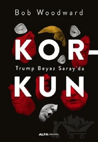 Korkun - Trump Beyaz Saray'da