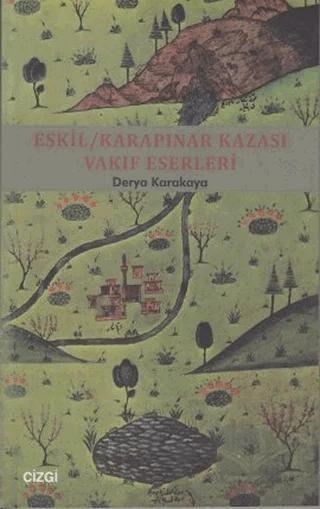 Eskil - Karapınar Kazası Vakıf Eserleri