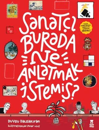 Sanatçı Burada Ne Anlatmak İstemiş? (Müze Maketi ve Çıkartma Hediyeli)