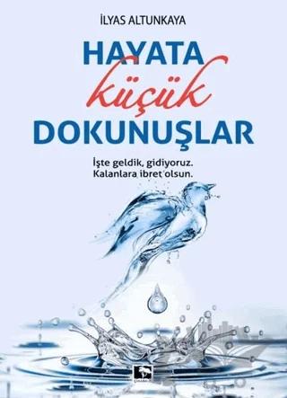Hayata Küçük Dokunuşlar