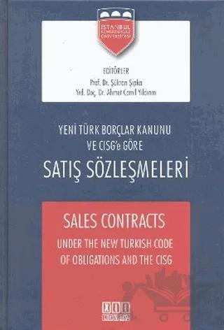 Yeni Türk Borçlar Kanunu ve CISG’e Göre Satış Sözleşmeleri - Sales Contracts Under the New Turkish Code of Obligations and the CISG