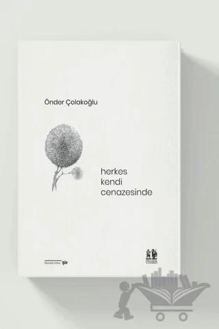 Herkes Kendi Cenazesinde