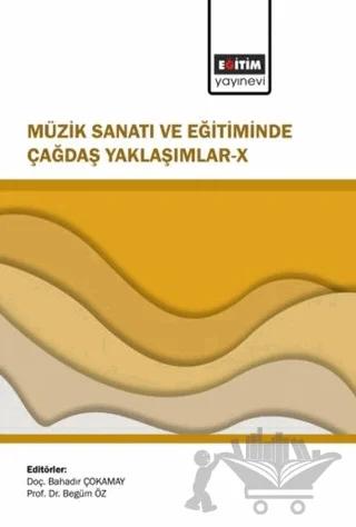 Müzik Sanatı ve Eğitiminde Çağdaş Yaklaşımlar - 10