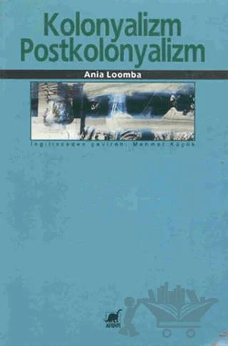 Kolonyalizm-Postkolonyalizm – Ania Loomba – Ayrıntı Yayınları kitap kapağı