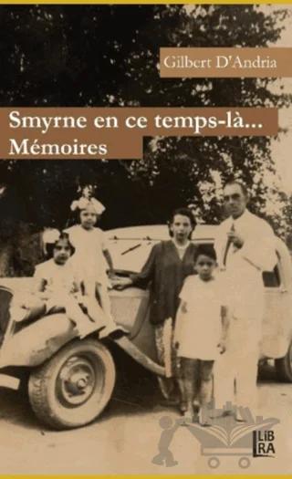 Smyrne En Ce Temps-la Memoires