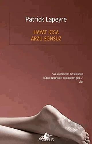 Hayat Kısa Arzu Sonsuz
