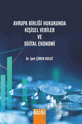 Avrupa Birliği Hukukunda Kişisel Veriler Ve Dijital Ekonomi