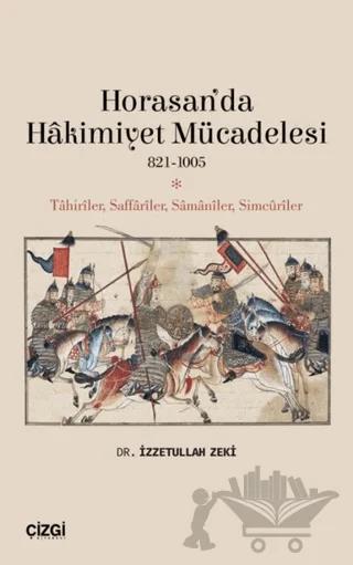 Horasan’da Hakimiyet Mücadelesi 821-1005